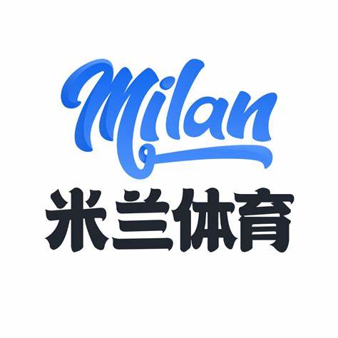 米兰体育(中国)官网-官方入口-ACMilanSports